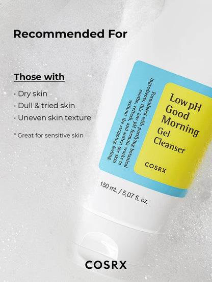 Cosrx Low pH Good Morning Gel Cleanser bottle with text highlighting who it is recommended for - those with dry, dull, tired, uneven, sensitive skin