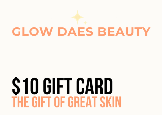 Glow Daes Beauty Gift Card - The Gift of Great Skin