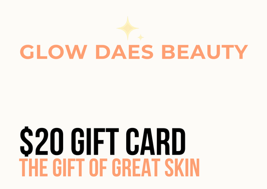 Glow Daes Beauty Gift Card - The Gift of Great Skin